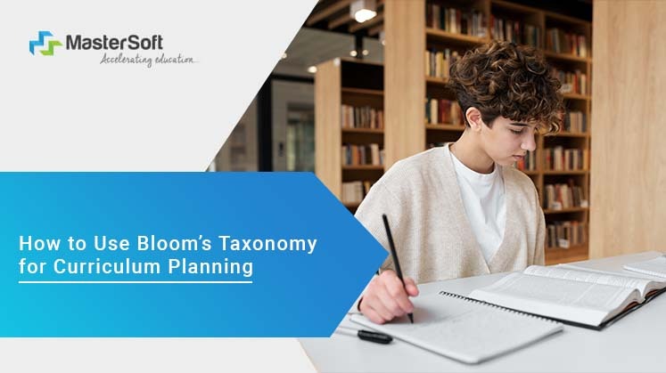 How to Use Bloom’s Taxonomy for Curriculum Planning